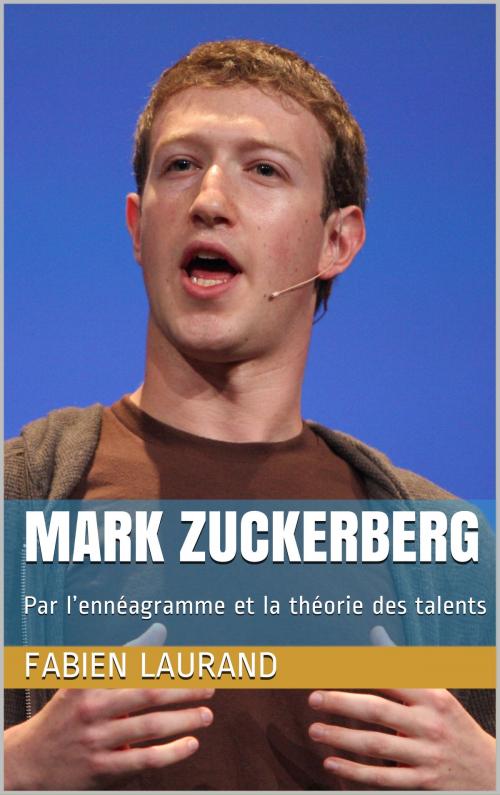 Cover of the book Mark Zuckerberg by Fabien Laurand, Fabien Laurand