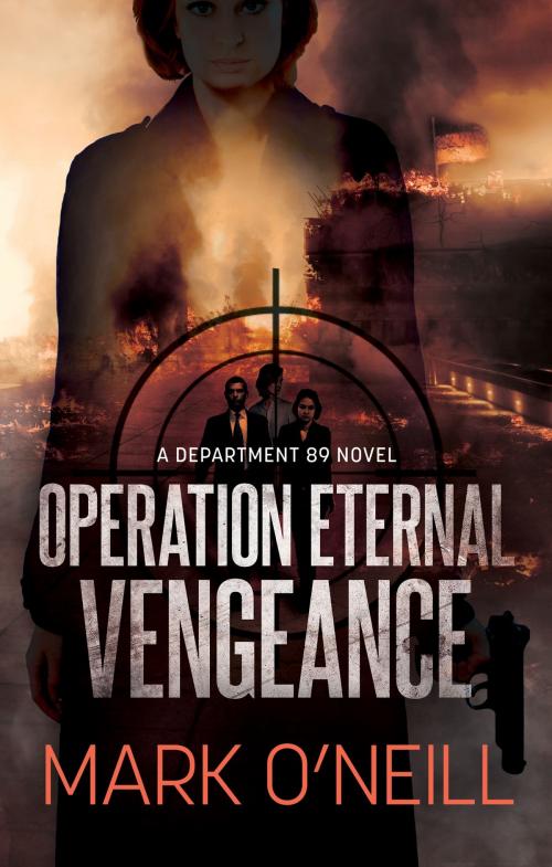 Cover of the book Operation Eternal Vengeance by Mark O'Neill, Obsessed With Books