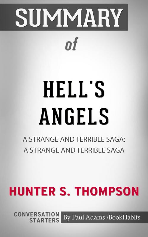 Cover of the book Summary of Hell's Angels: A Strange and Terrible Saga by Paul Adams, BH