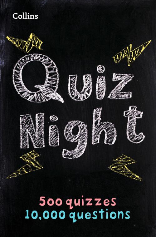 Cover of the book Collins Quiz Night: 10,000 original questions in 500 quizzes by Collins Puzzles, HarperCollins Publishers