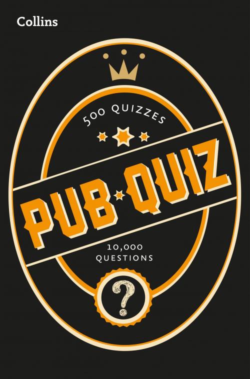 Cover of the book Collins Pub Quiz: 10,000 easy, medium and difficult questions by Collins Puzzles, HarperCollins Publishers