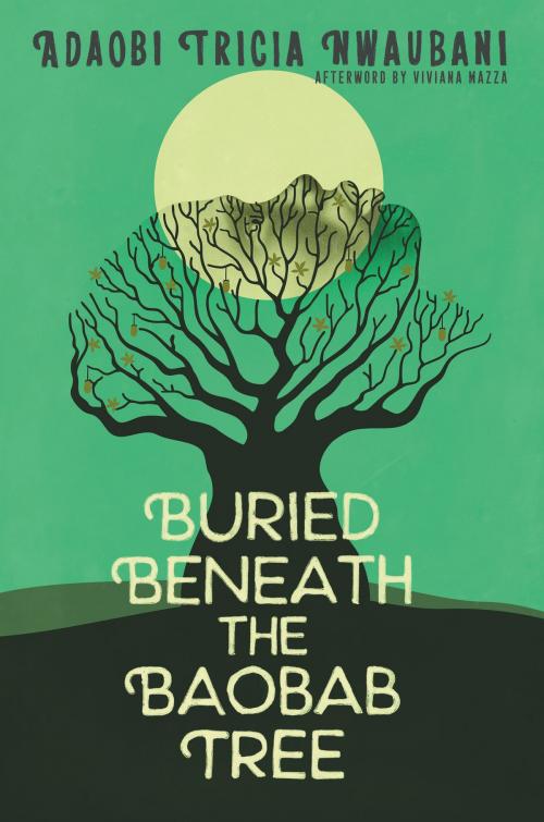 Cover of the book Buried Beneath the Baobab Tree by Viviana Mazza, Adaobi Tricia Nwaubani, Katherine Tegen Books