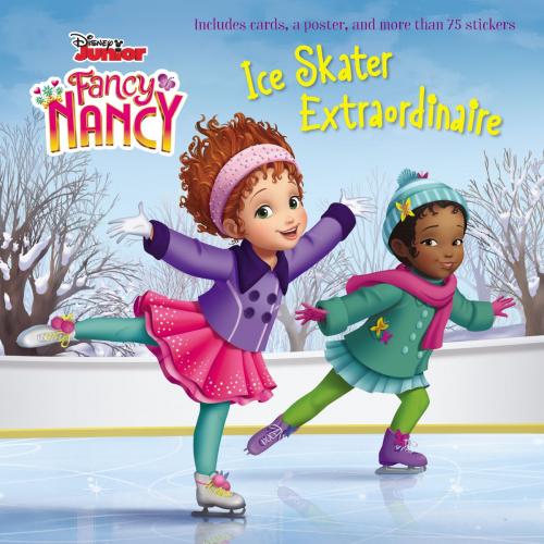 Cover of the book Disney Junior Fancy Nancy: Ice Skater Extraordinaire by Krista Tucker, HarperFestival