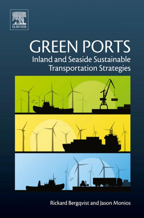 Cover of the book Green Ports by Rickard Bergqvist, Jason Monios, Elsevier Science
