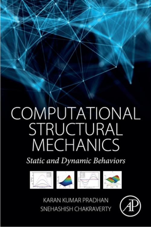 Cover of the book Computational Structural Mechanics by Snehashish Chakraverty, Karan Kumar Pradhan, Elsevier Science