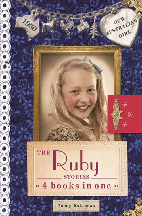 Cover of the book Our Australian Girl: The Ruby Stories by Penny Matthews, Penguin Random House Australia