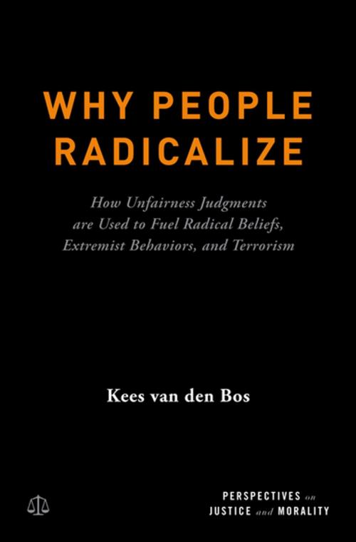 Cover of the book Why People Radicalize by Kees Van Den Bos, Oxford University Press