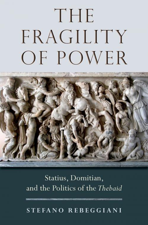 Cover of the book The Fragility of Power by Stefano Rebeggiani, Oxford University Press