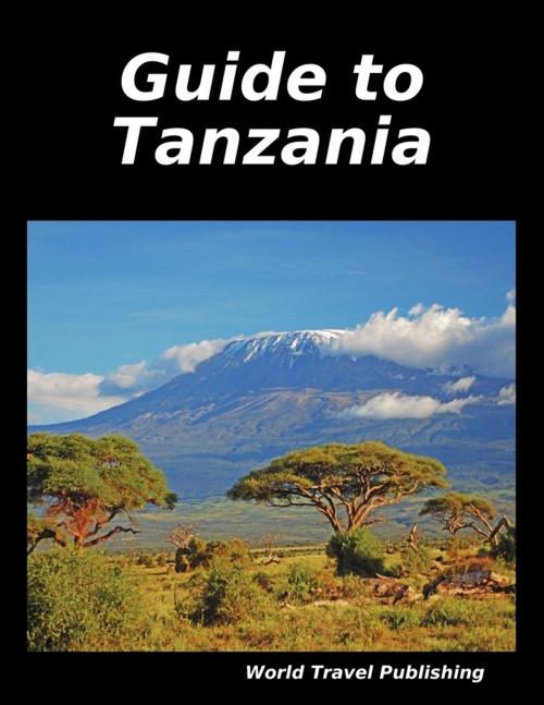 Cover of the book Guide to Tanzania by World Travel Publishing, Lulu.com
