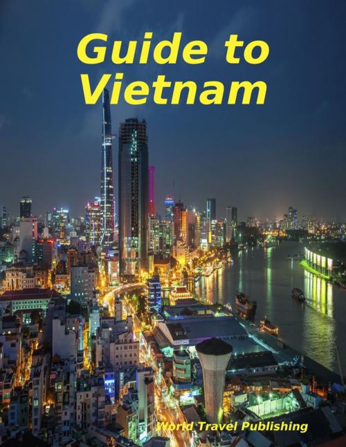 Cover of the book Guide to Vietnam by World Travel Publishing, Lulu.com