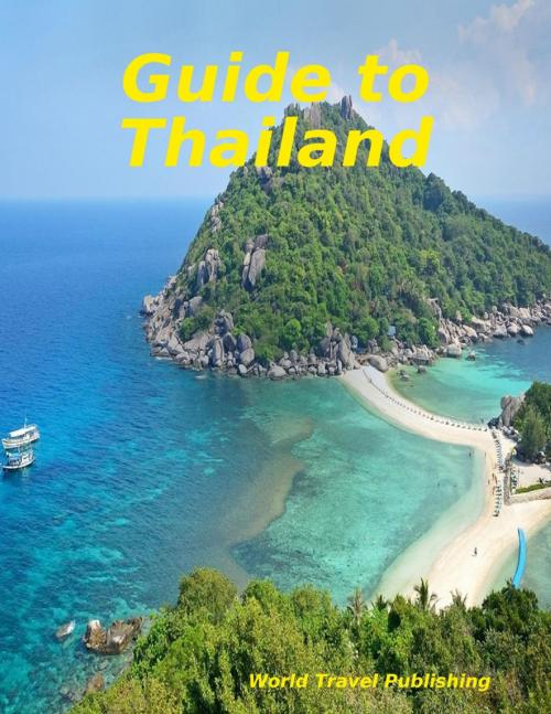 Cover of the book Guide to Thailand by World Travel Publishing, Lulu.com