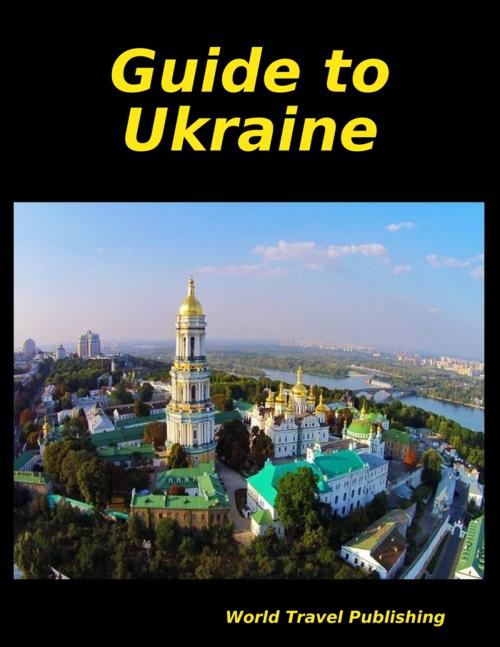 Cover of the book Guide to Ukraine by World Travel Publishing, Lulu.com