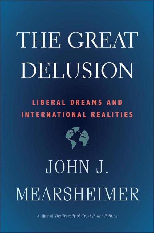 Cover of the book Great Delusion by John J. Mearsheimer, Yale University Press