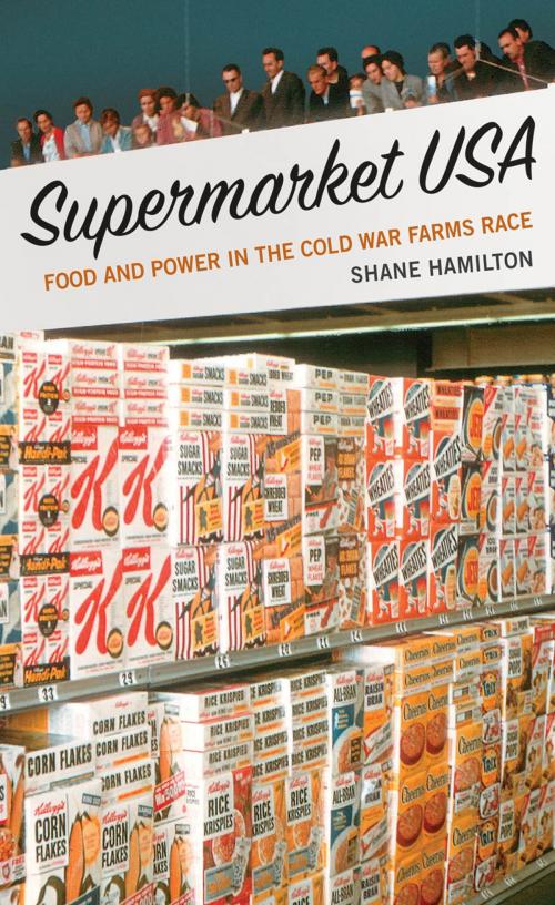 Cover of the book Supermarket USA by Shane Hamilton, Yale University Press
