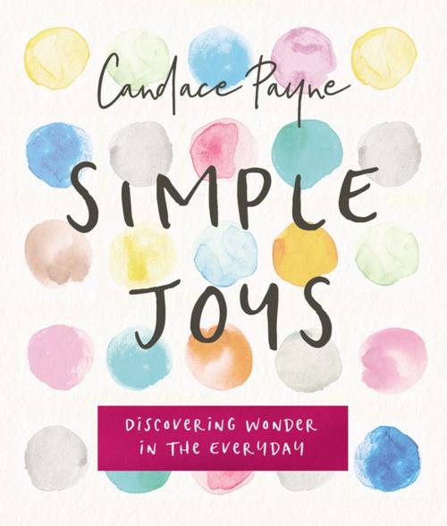 Cover of the book Simple Joys by Candace Payne, Zondervan