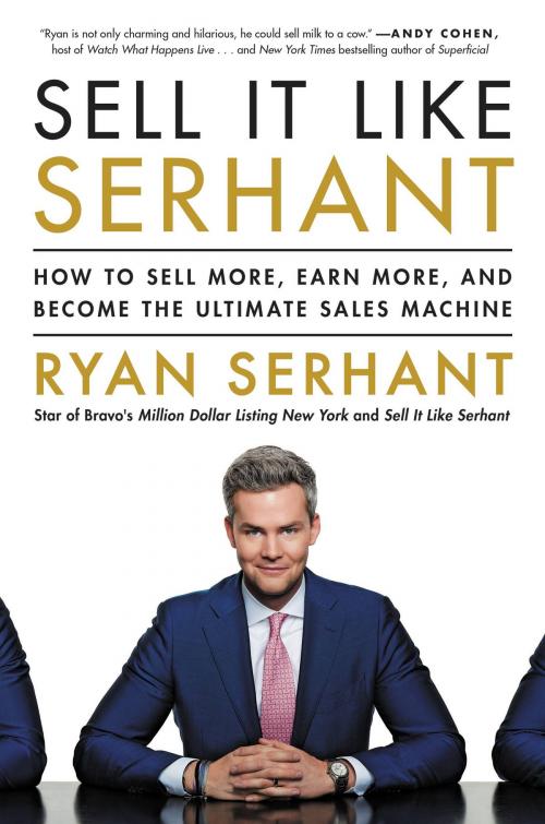 Cover of the book Sell It Like Serhant by Ryan Serhant, Hachette Books