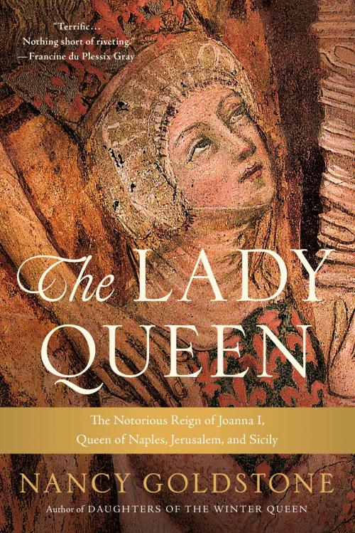Cover of the book The Lady Queen by Nancy Goldstone, Little, Brown and Company