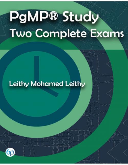 Cover of the book Pgmp® Study: Two Complete Exams by Leithy Mohamed Leithy, Lulu.com