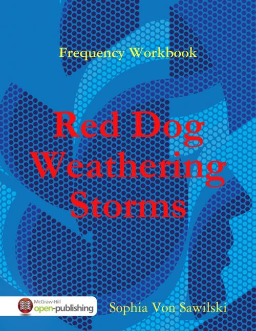 Cover of the book Frequency Workbook: Red Dog, Weathering Storms by Sophia Von Sawilski, Lulu.com