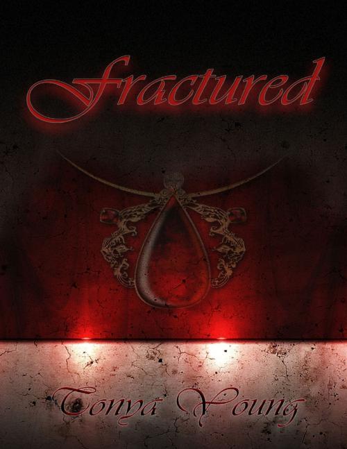 Cover of the book Fractured by Tonya Young, Lulu.com