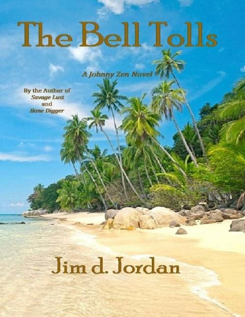 Cover of the book The Bell Tolls by Jim d. Jordan, Lulu.com