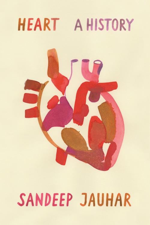 Cover of the book Heart: A History by Sandeep Jauhar, Farrar, Straus and Giroux