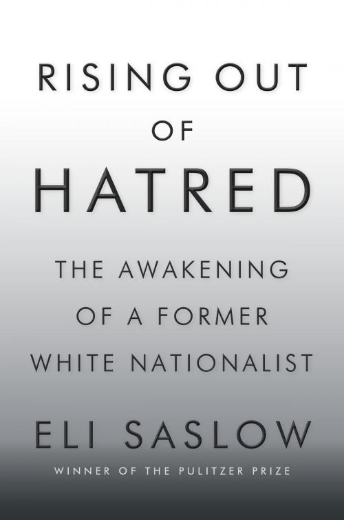 Cover of the book Rising Out of Hatred by Eli Saslow, Knopf Doubleday Publishing Group