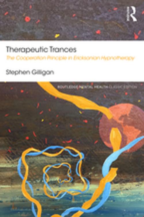 Cover of the book Therapeutic Trances by Stephen Gilligan, Taylor and Francis