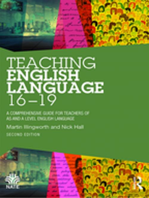 Cover of the book Teaching English Language 16-19 by Martin Illingworth, Nick Hall, Taylor and Francis