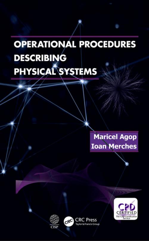 Cover of the book Operational Procedures Describing Physical Systems by Marciel Agop, Ioan Merches, CRC Press