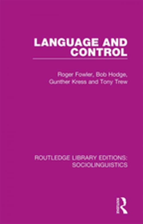 Cover of the book Language and Control by Roger Fowler, Bob Hodge, Gunther Kress, Tony Trew, Taylor and Francis