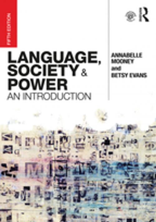 Cover of the book Language, Society and Power by Annabelle Mooney, Betsy Evans, Taylor and Francis