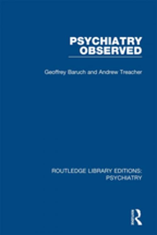 Cover of the book Psychiatry Observed by Geoffrey Baruch, Andrew Treacher, Taylor and Francis