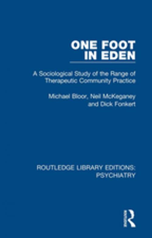 Cover of the book One Foot in Eden by Michael Bloor, Neil McKeganey, Dick Fonkert, Taylor and Francis