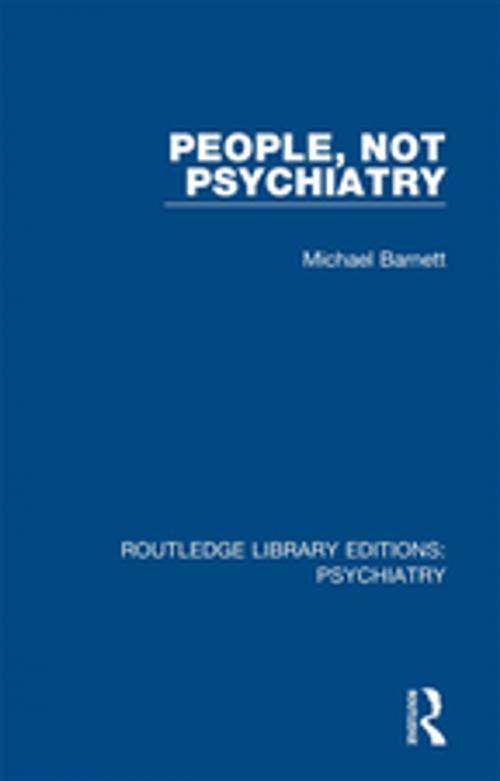 Cover of the book People, Not Psychiatry by Michael Barnett, Taylor and Francis