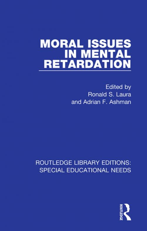 Cover of the book Moral Issues in Mental Retardation by , Taylor and Francis