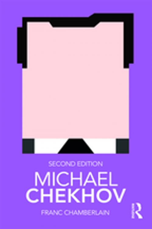 Cover of the book Michael Chekhov by Franc Chamberlain, Taylor and Francis