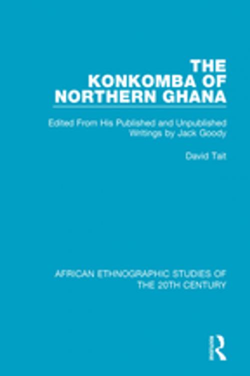 Cover of the book The Konkomba of Northern Ghana by David Tait, Taylor and Francis