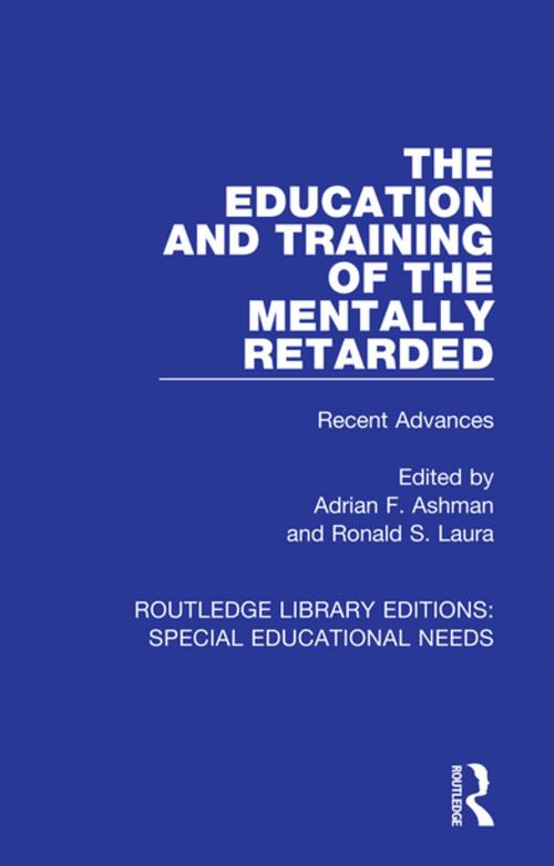 Cover of the book The Education and Training of the Mentally Retarded by , Taylor and Francis