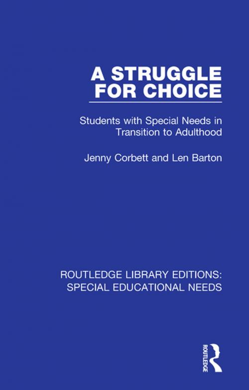Cover of the book A Struggle for Choice by Jenny Corbett, Len Barton, Taylor and Francis