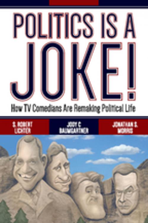Cover of the book Politics Is a Joke! by S. Robert Lichter, Taylor and Francis