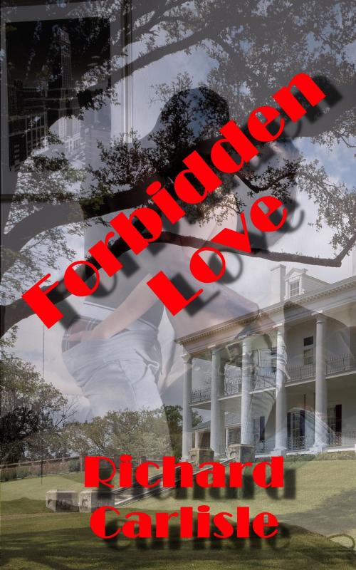 Cover of the book Forbidden Love by Richard Carlisle, Richard Carlisle