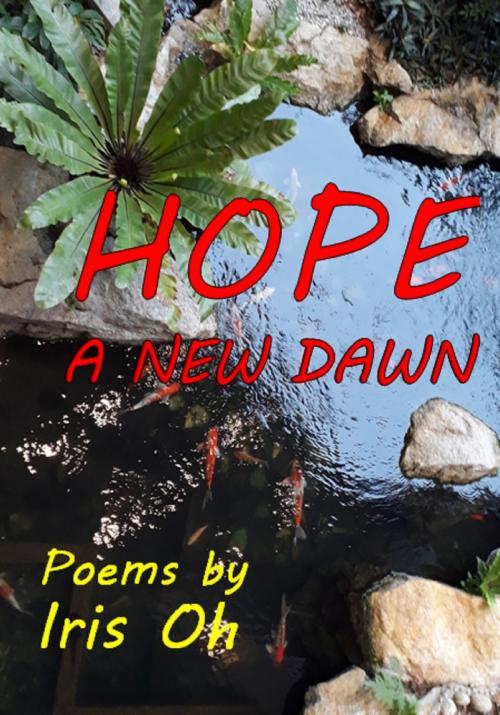 Cover of the book Hope A New Dawn by Iris Oh, Iris Oh