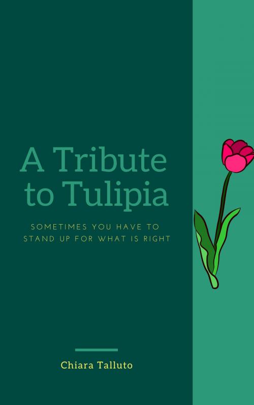 Cover of the book A Tribute to Tulipia by Chiara Talluto, Chiara Talluto