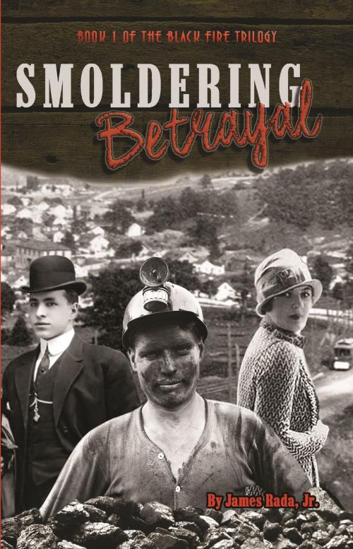 Cover of the book Smoldering Betrayal by James Rada Jr, James Rada, Jr