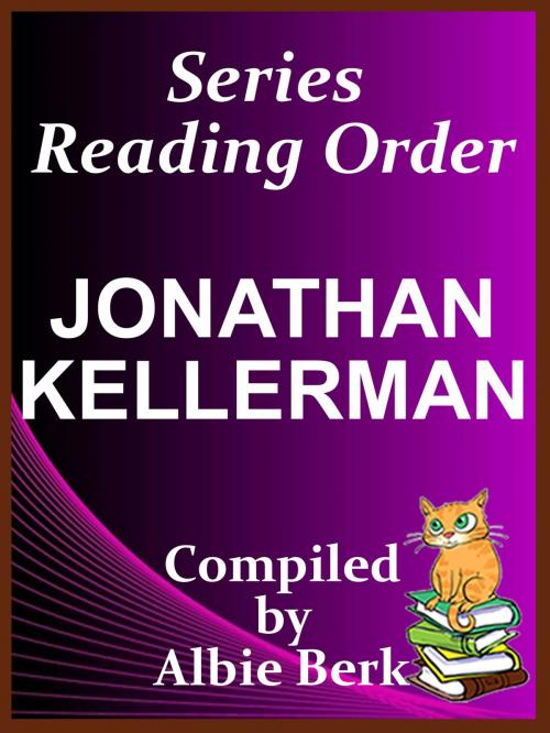 Cover of the book Jonathan Kellerman: Series Reading Order - with Summaries & Checklist by Albie Berk, Albie Berk