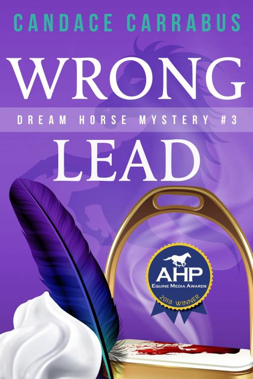 Cover of the book Wrong Lead, Dream Horse Mystery #3 by Candace Carrabus, Candace Carrabus