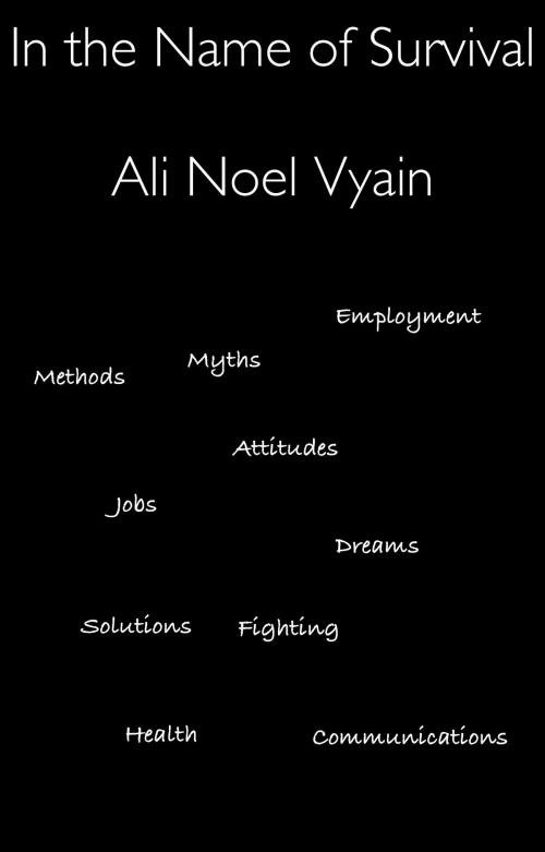 Cover of the book In the Name of Survival by Ali Noel Vyain, Ali Noel Vyain