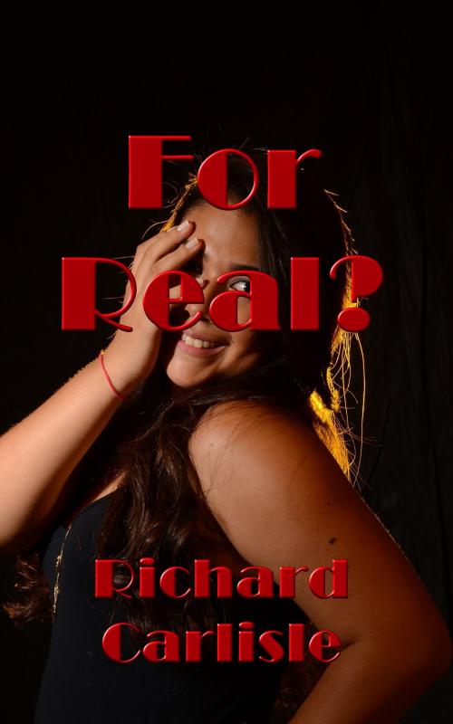 Cover of the book For Real? by Richard Carlisle, Richard Carlisle