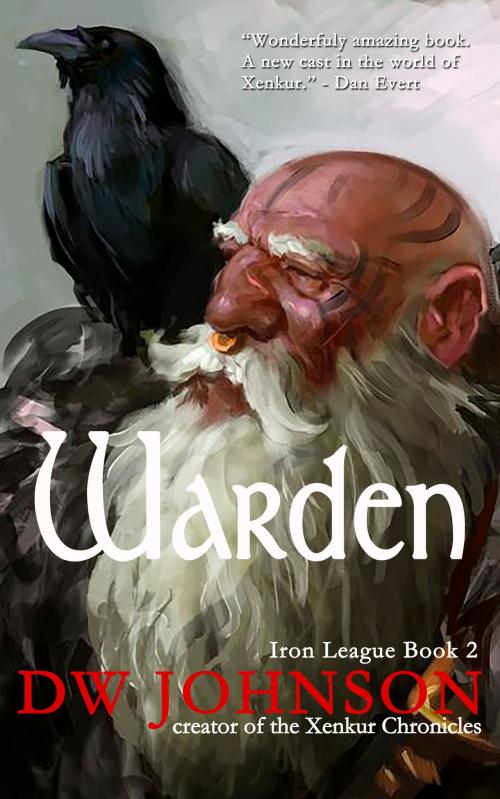 Cover of the book Warden: Iron League Book 2 by DW Johnson, DW Johnson